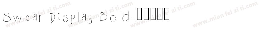 Swear Display Bold字体转换